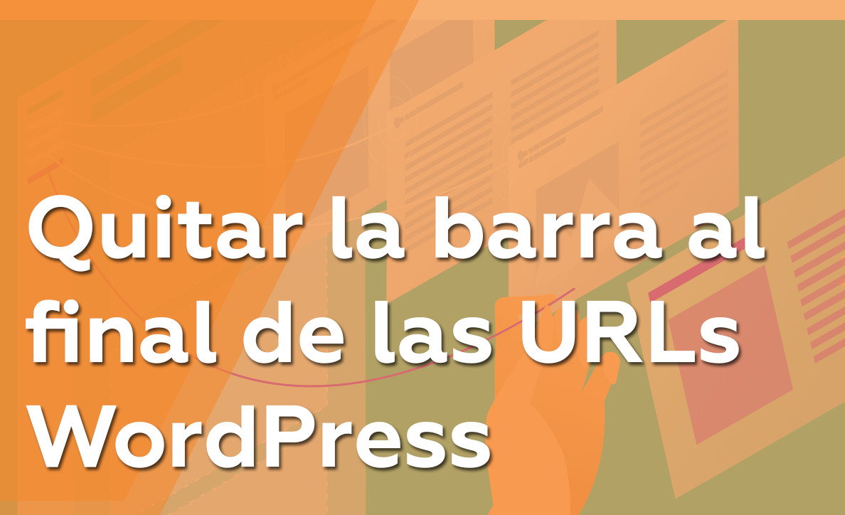 Quitar la barra al final de las URLs WordPress