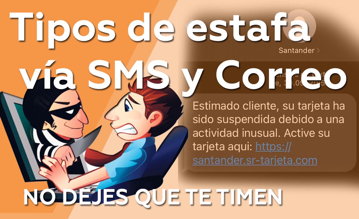 Tipos de estafa SMS y Correo – No dejes que te timen